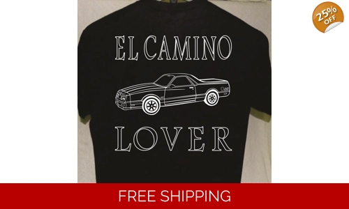 El Camino Lover T shirt more t shirts listed forsale Great Gift For Cart Guy